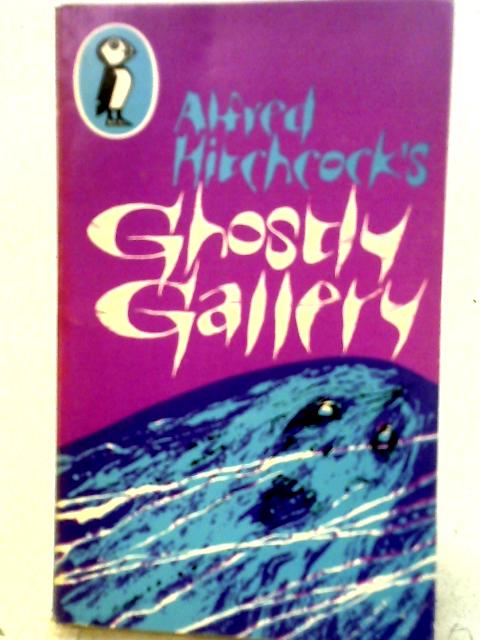 Alfred Hitchcock's Ghostly Gallery By None Stated