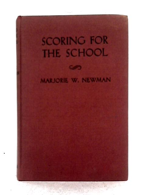 Scoring for the School By Marjorie W. Newman