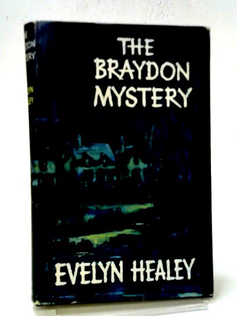 The Braydon Mystery By Evelyn Healey