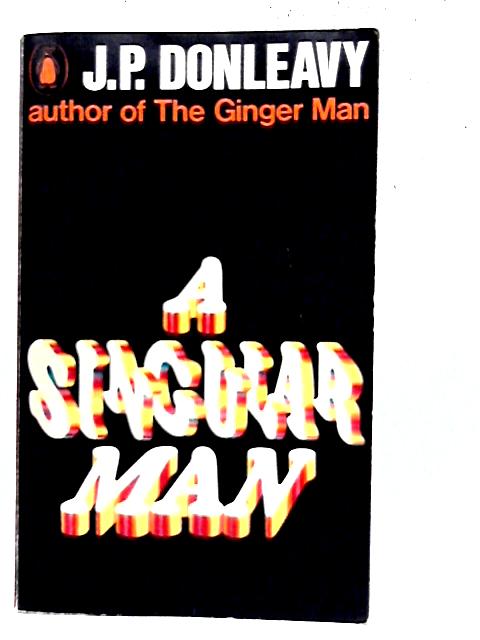 A Singular Man By J. P. Donleavy