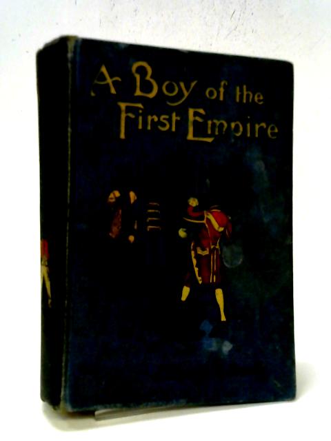 A Boy of The First Empire By Elbridge S Brooks