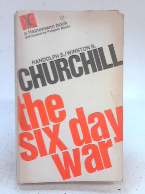 The Six Day War By Randolph S Churchill And Winston S Churchill Used tmb Old Rare At World Of Books