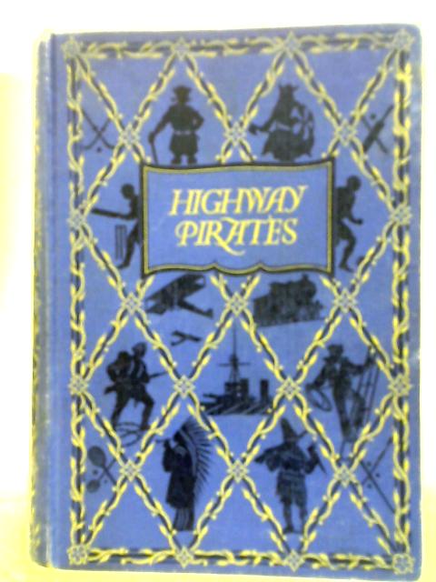 Highway Pirates; or, The Secret Place at Coverthorne By Harold Avery