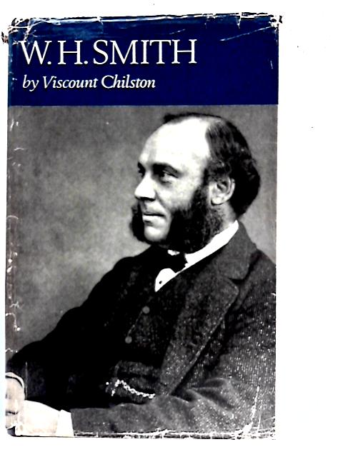 W.H. Smith By Viscount Chilston