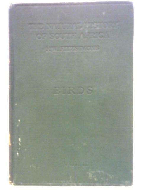 The Natural History of South Africa, Birds - Vol. II par F. W. Fitzsimons