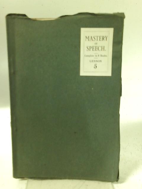 Mastery Of Speech Book V By Frederick Law