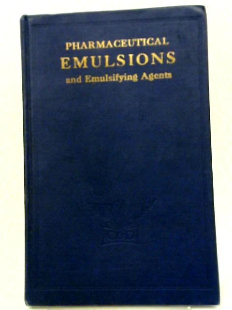 Pharmaceutical Emulsions And Emulsifying Agents By Lawrence M. Spalton