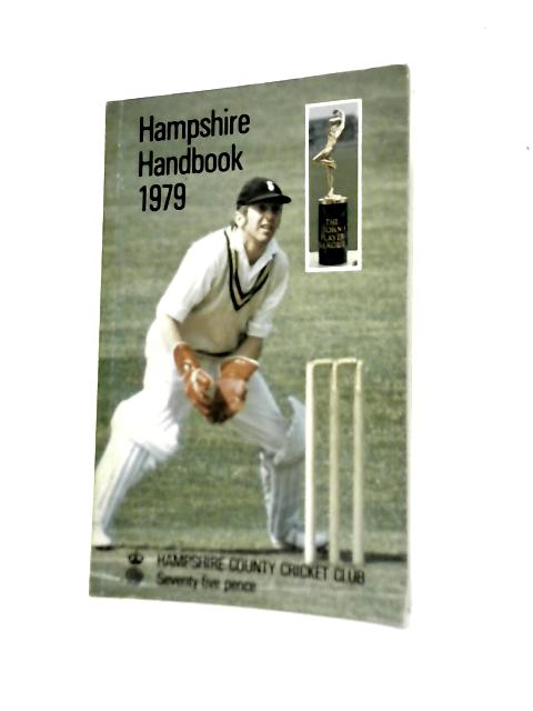 Hampshire County Cricket Club Illustrated Handbook 1979 von Hampshire County Cricket Club