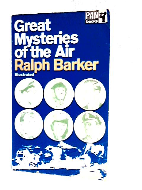 Great Mysteries of the Air By Ralph Barke