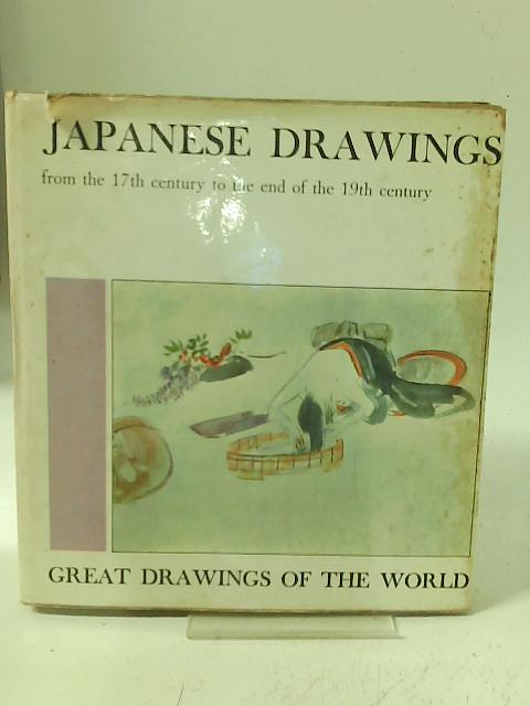 Japanese drawings: From the 17th to the end of the 19th century By J. R. Hillier