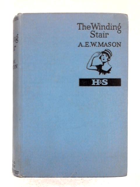 The Winding Stair By A.E.W. Mason