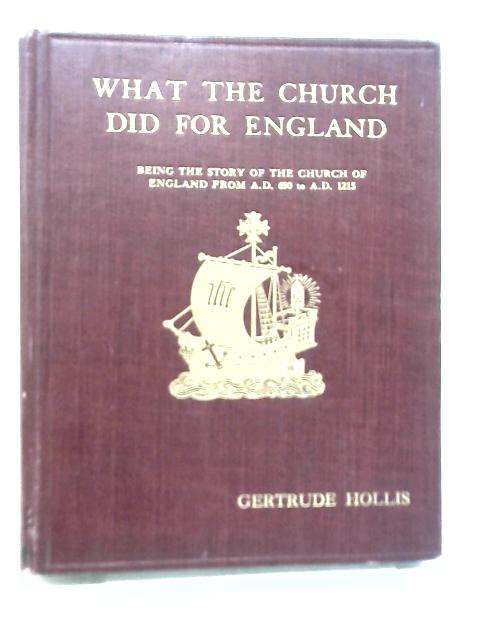 What the Church Did for England By Gertrude Hollis