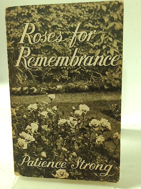 Roses For Remembrance von Patience Strong