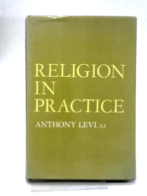 Religion in Practice By Anthony Levi