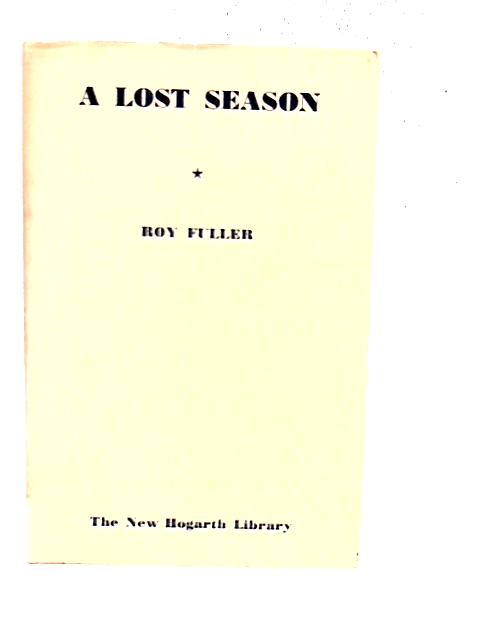 A Lost Season By Roy Fuller