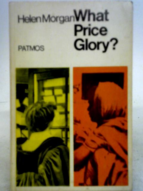 What Price Glory? By Helen Morgan