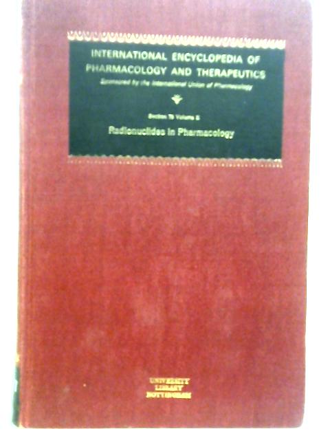 Radionuclides in Pharmacology Volume 2 (II) By None Stated