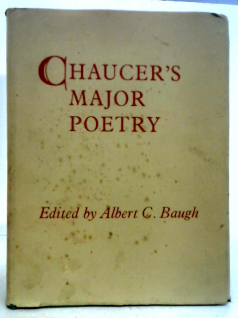 Chaucers Major Poetry By A. C. Baugh