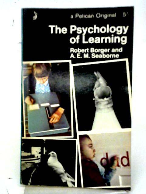 The Psychology of Learning (Pelican books) By Robert Borger