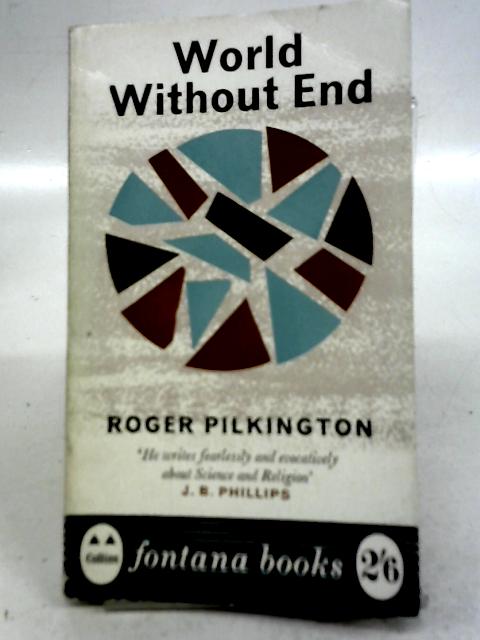 World Without End von Roger Windle Pilkington