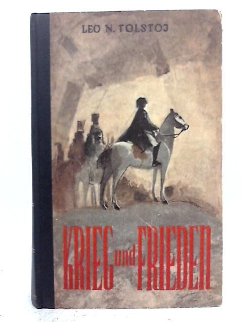 Krieg und Frieden By Leo N. Tolstoi