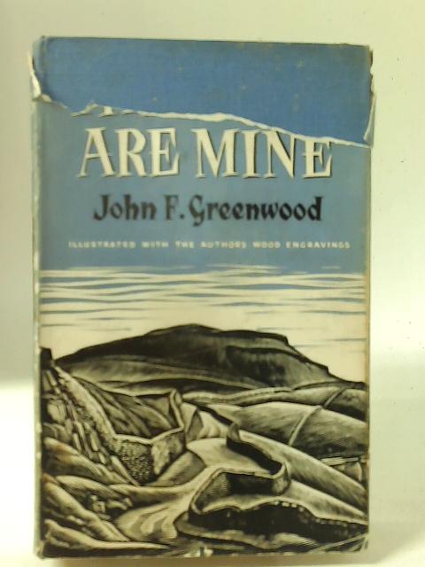 The Dales Are Mine By John F. Greenwood