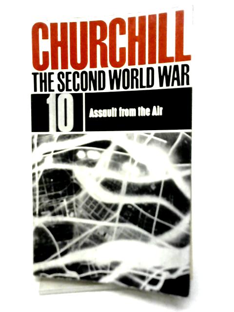 The Second World War 10. Assault From The Air von W S Churchill