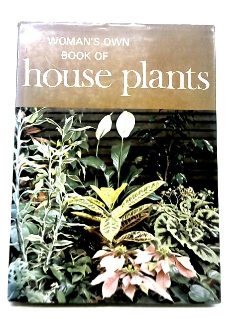 "Woman's Own" Book of House Plants By William Davidson