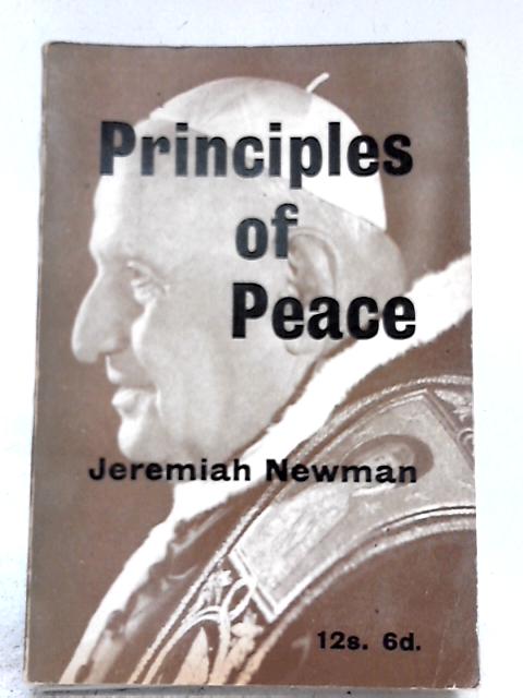 Principles of Peace; A Commentary on John XIII's Pacem in Terris By Jeremiah Newman
