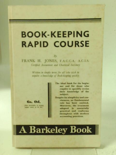 Book-Keeping Rapid Course By Frank H Jones