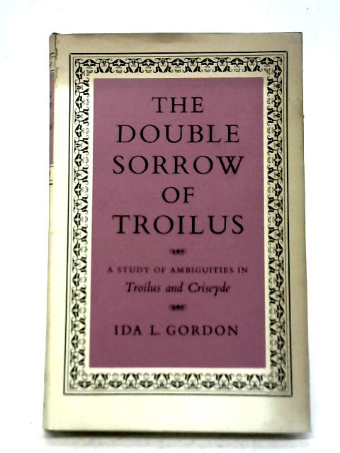 Double Sorrow of Troilus von Ida Gordon