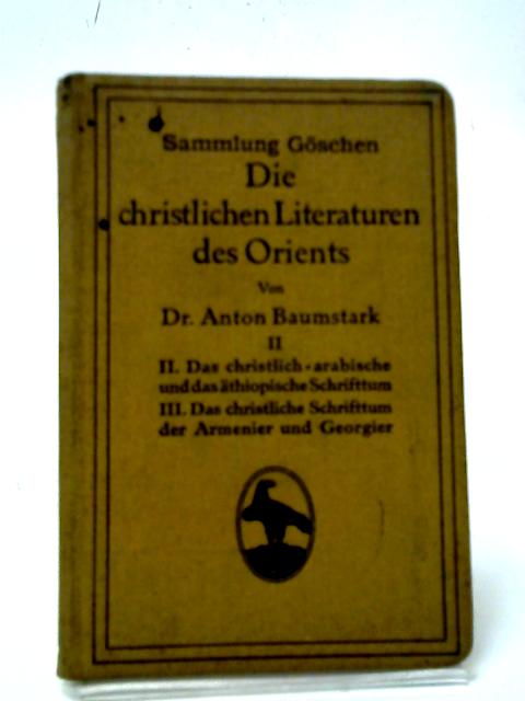 Die Christlichen Literaturen des Orients II von Anton Baumstark