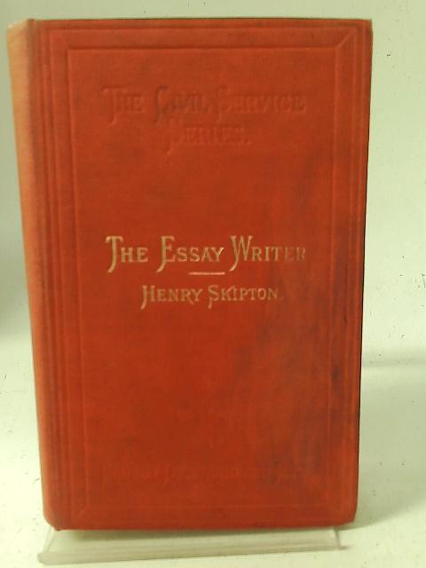 The Essay Writer By Henry Skipton