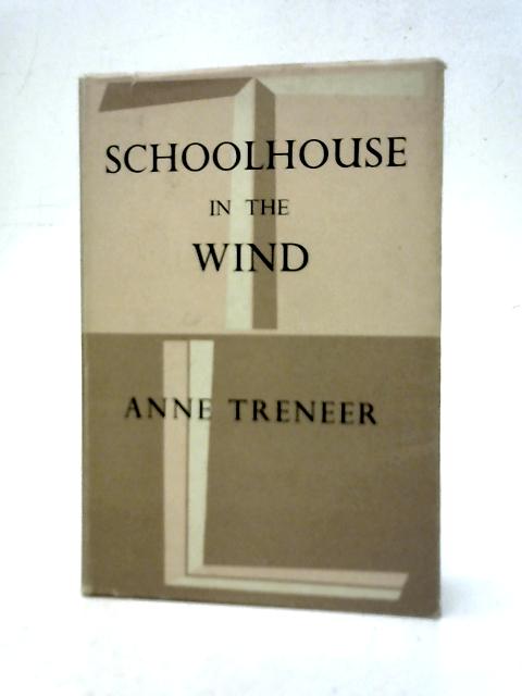 School House in the Wind (Travellers' Library) von Anne Treneer