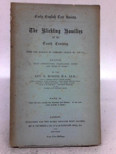 The Blickling Homilies of the Tenth Century - Part II von R Morris