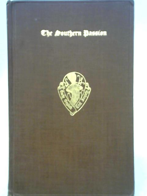 The Southern Passion : Edted from Pepysian Ms. 2344 in the Library of Magdalene College, Cambridge (Early English Text Society. Original Series, No. 169) By Beatrice Daw Brown