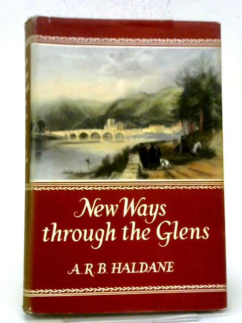 New Ways Through The Glens By A. R. B. Haldane