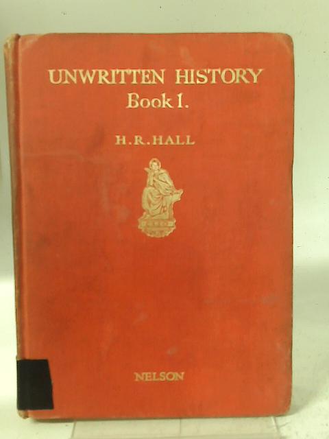 Unwritten History Book 1: The Age of Stone By Henry Rushton Hall