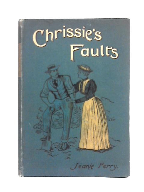 Chrissie's Faults By Jeanie Ferry