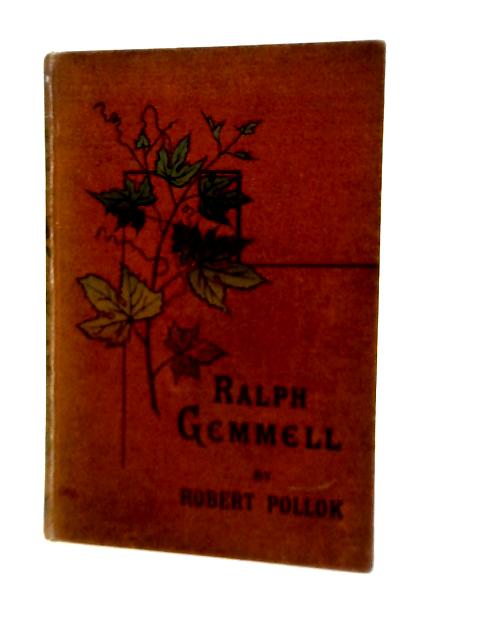 Ralph Gemmell - A Covenanter's Story By Robert Pollok