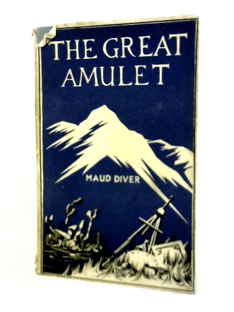 The Great Amulet By Maud Diver