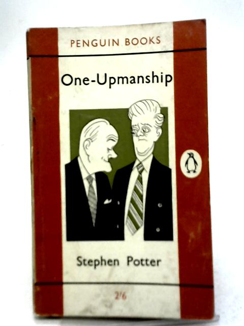One-Upmanship By Stephen Potter