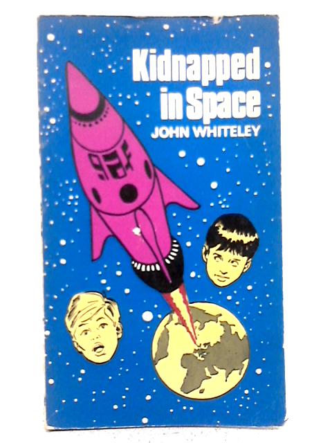 Kidnapped in Space By John Whiteley