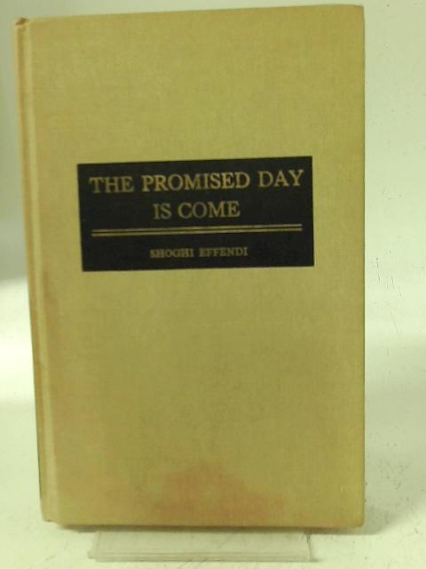 The Promised Day Is Come By Shoghi Effendi