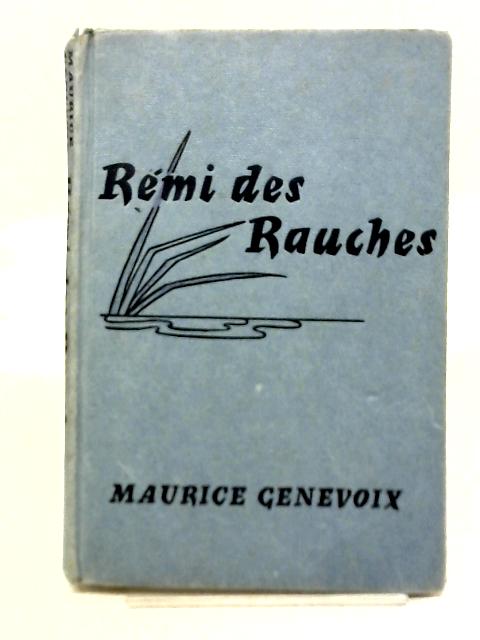 Remi des rauches By Maurice Genevoix