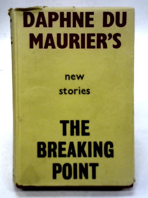 The Breaking Point By Daphne Du Mariner