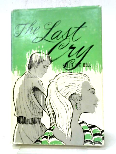 The Last Cry By Sallie Lee Bell