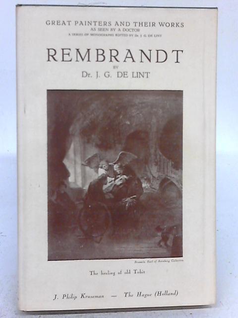 Rembrandt by Dr J G De Lint By Dr J G De Lint