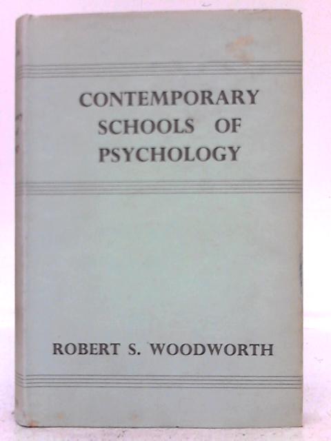 Contemporary Schools of Psychology By Robert S. Woodworth