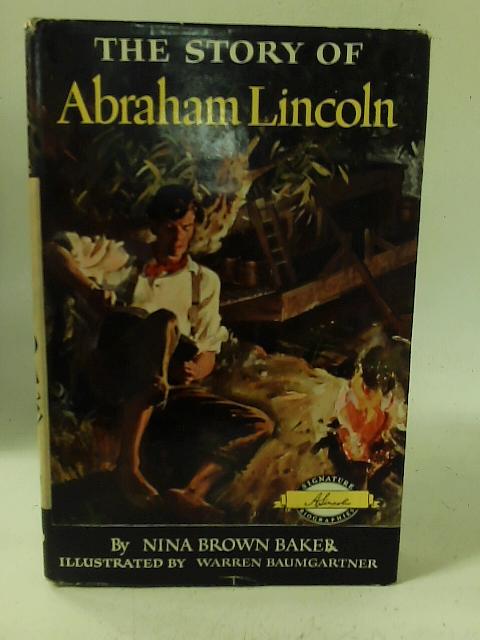The Story Of Abraham Lincoln By Nina Brown Baker